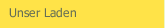 Unser Laden