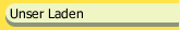 Unser Laden